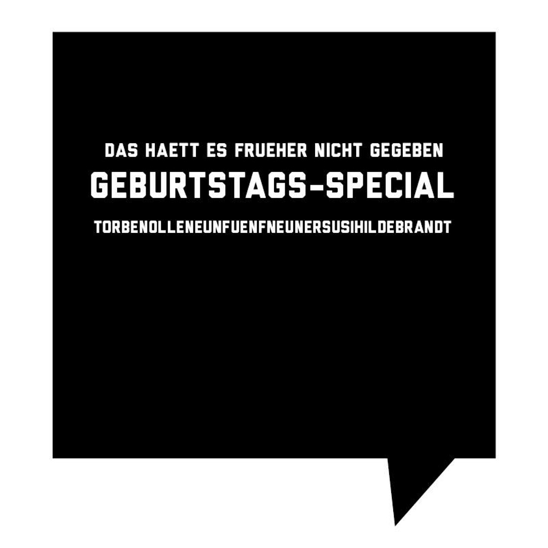 Cover von Das haett es frueher nicht gegeben - Geburtstags-Special | by 959er, Olle Susi & Torben Hildebrandt