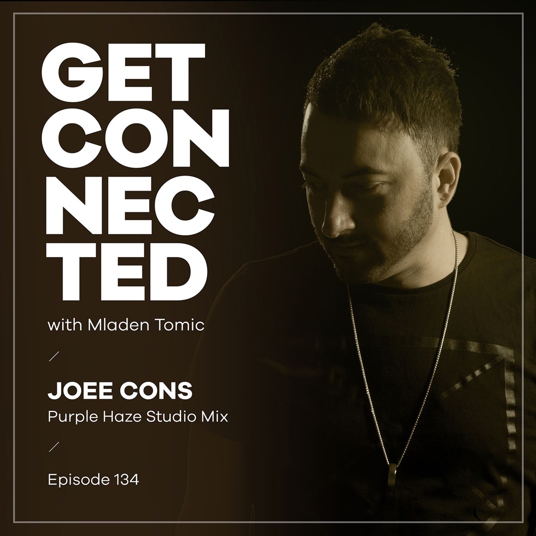 Cover von Get Connected with Mladen Tomic - 134 - Guest Mix by Joee Cons