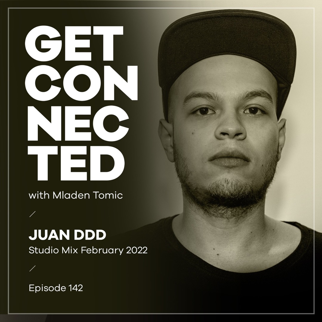 Cover von Get Connected with Mladen Tomic - 142 - Guest Mix by Juan DDD