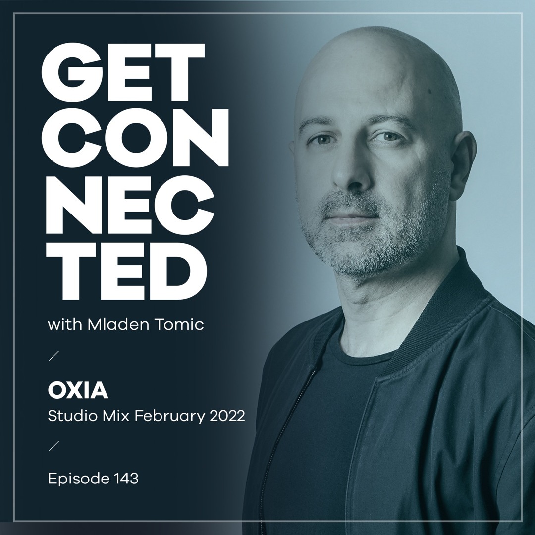 Cover von Get Connected with Mladen Tomic - 143 - Guest Mix By OXIA
