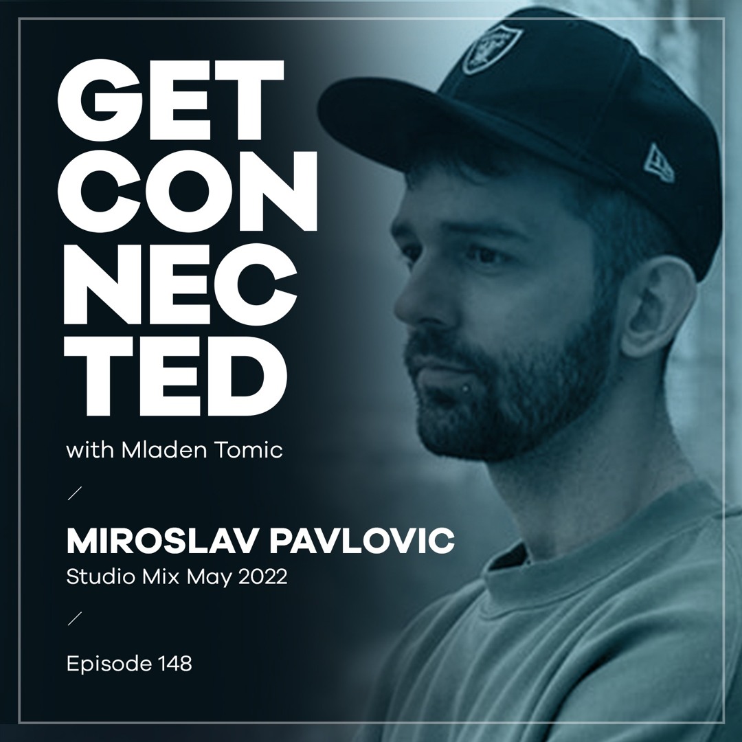 Cover von Get Connected with Mladen Tomic - 148 - Guest Mix by Miroslav Pavlovic
