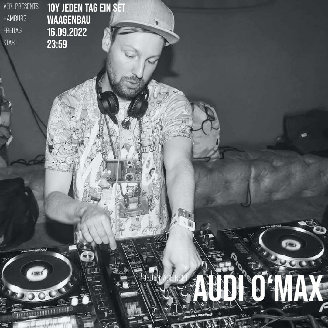 Cover von Audi O'Max - VER: pres. 10Y Jeden Tag ein Set, Waagenbau 16.09.2022