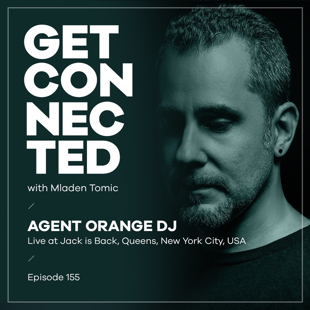 Cover von Get Connected with Mladen Tomic - 155 - Guest Mix by Agent Orange DJ