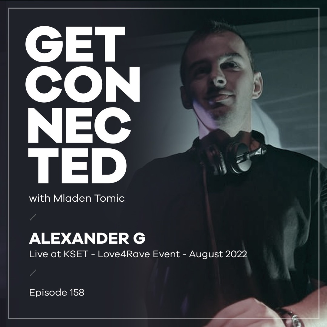 Cover von Get Connected with Mladen Tomic - 158 - Guest Mix by Alexander G