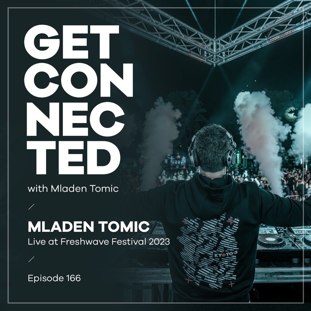 Cover von Get Connected with Mladen Tomic - 166 - Live at Freshwave Festival 2023