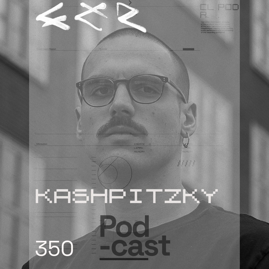 Cover von CLR Podcast 350 I Kashpitzky
