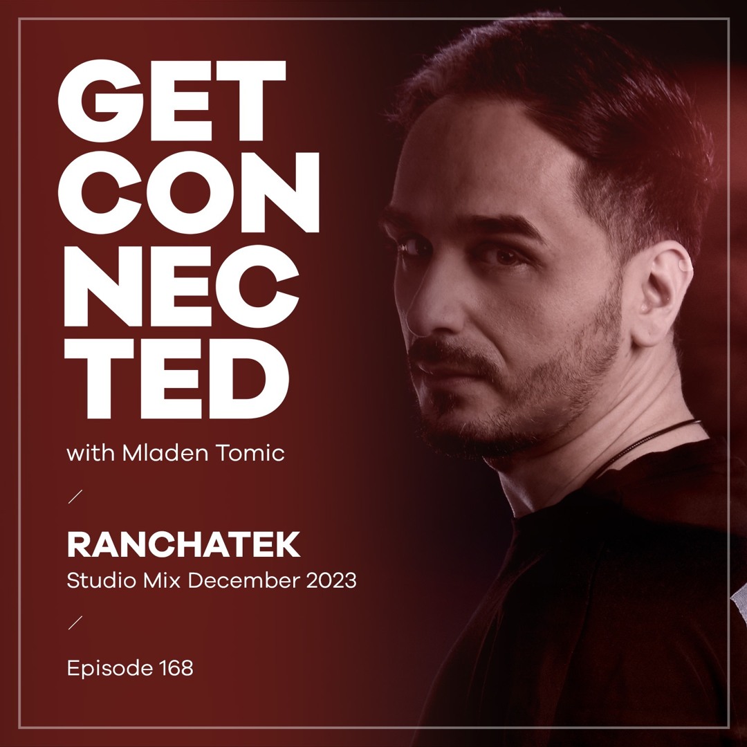 Cover von Get Connected with Mladen Tomic - 168 - Guest Mix by RanchaTek