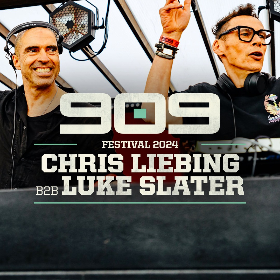 Cover von CHRIS LIEBING B2B LUKE SLATER ▪ 909 FESTIVAL 2024
