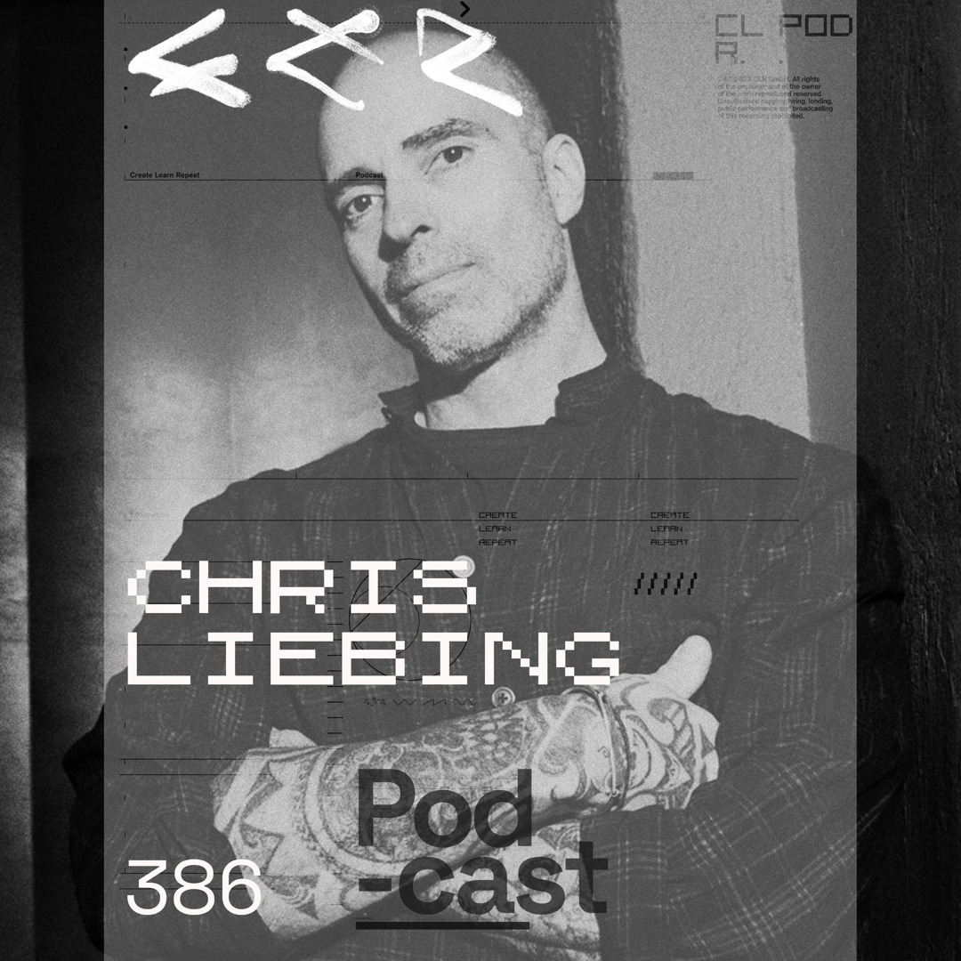 Cover von CLR Podcast 386 I Chris Liebing