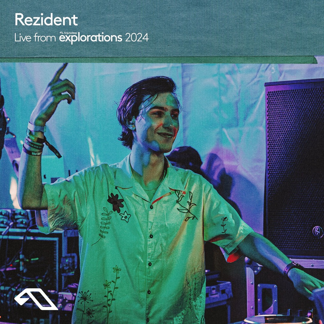 Cover von Rezident at Splendor | Anjunadeep Explorations 2024