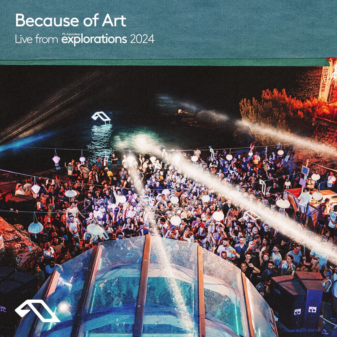 Cover von Because of Art at The Cove | Anjunadeep Explorations 2024