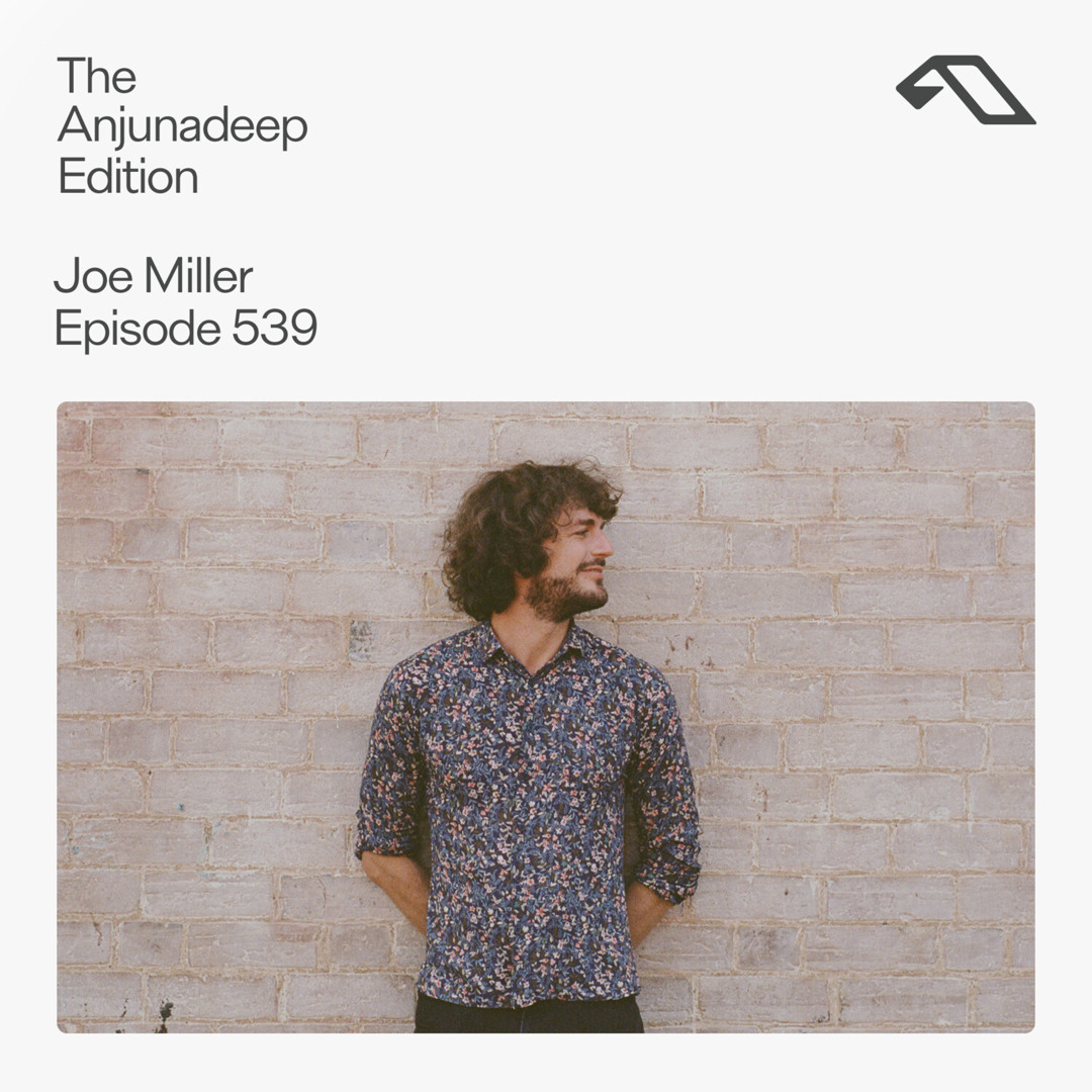 Cover von The Anjunadeep Edition 539 with Joe Miller