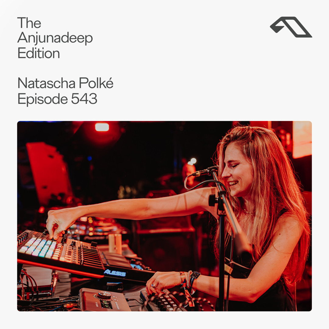 Cover von The Anjunadeep Edition 543 with Natascha Polké (Live at Anjunadeep Malta)