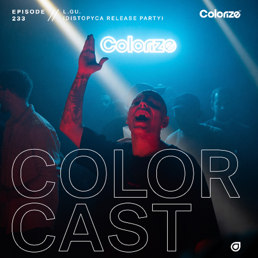 Cover von Colorcast Radio 232 with L.GU. Live from Carpi, IT [DISTOPYCA EP Release Party]