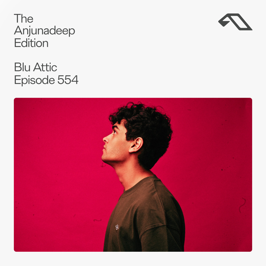 Cover von The Anjunadeep Edition 554 with Blu Attic