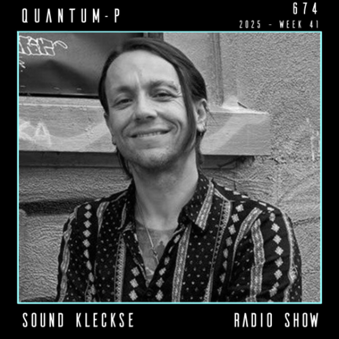 Cover von Sound Kleckse Radio Show 0674 - Quantum-P - 2025 week 41