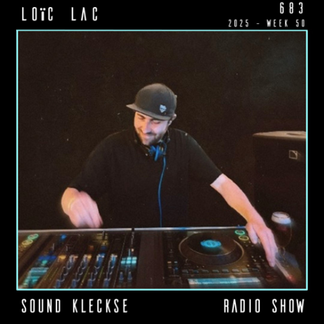Cover von Sound Kleckse Radio Show 0683 - Loïc Lac - 2025 week 50
