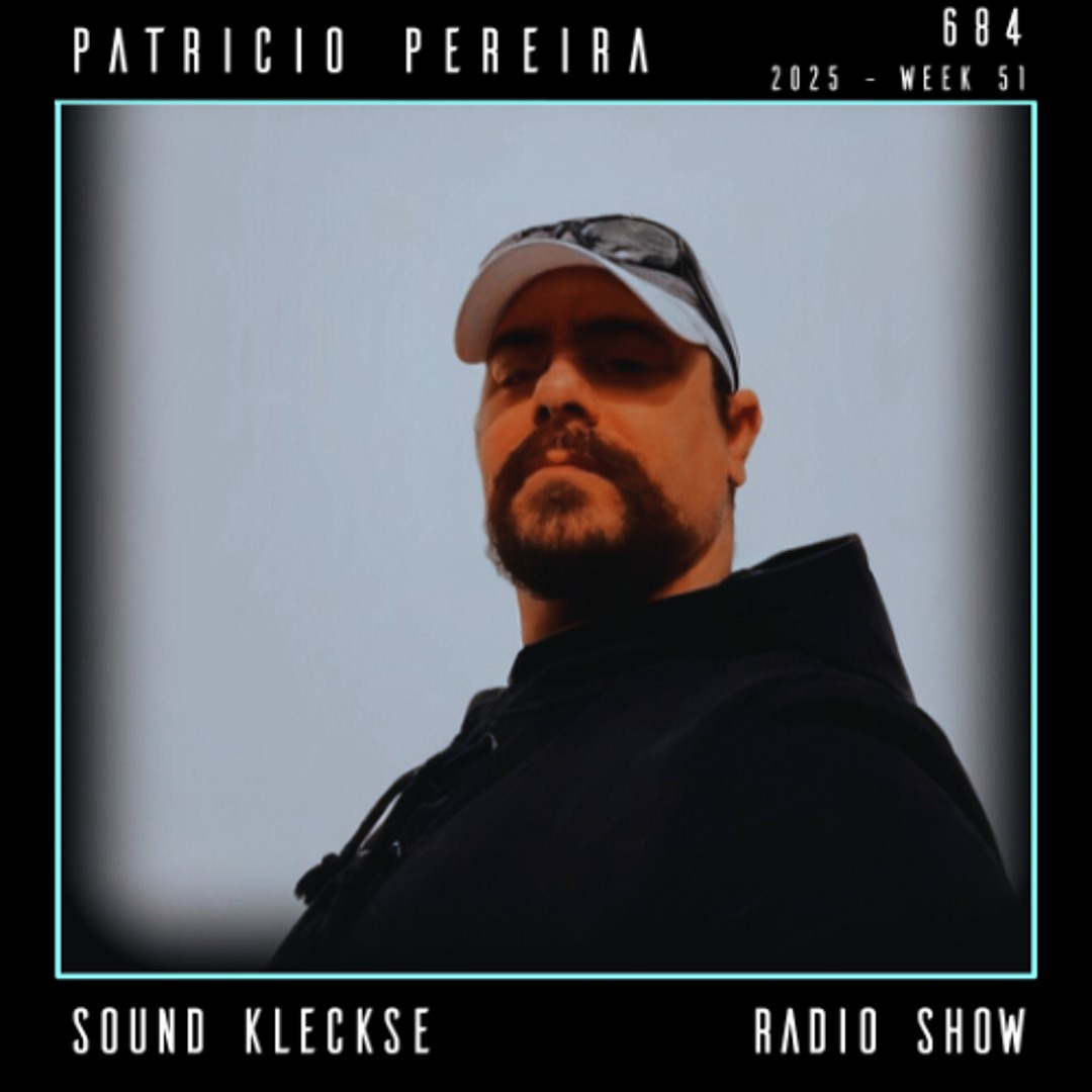 Cover von Sound Kleckse Radio Show 0684 - Patricio Pereira - 2025 week 51