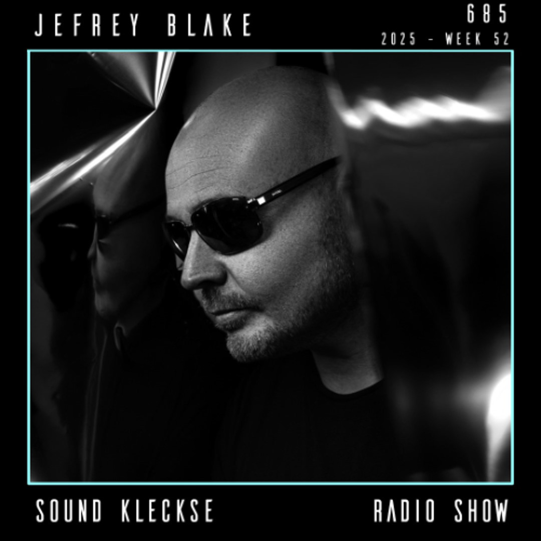 Cover von Sound Kleckse Radio Show 0685 - Jefrey Blake - 2025 week 52