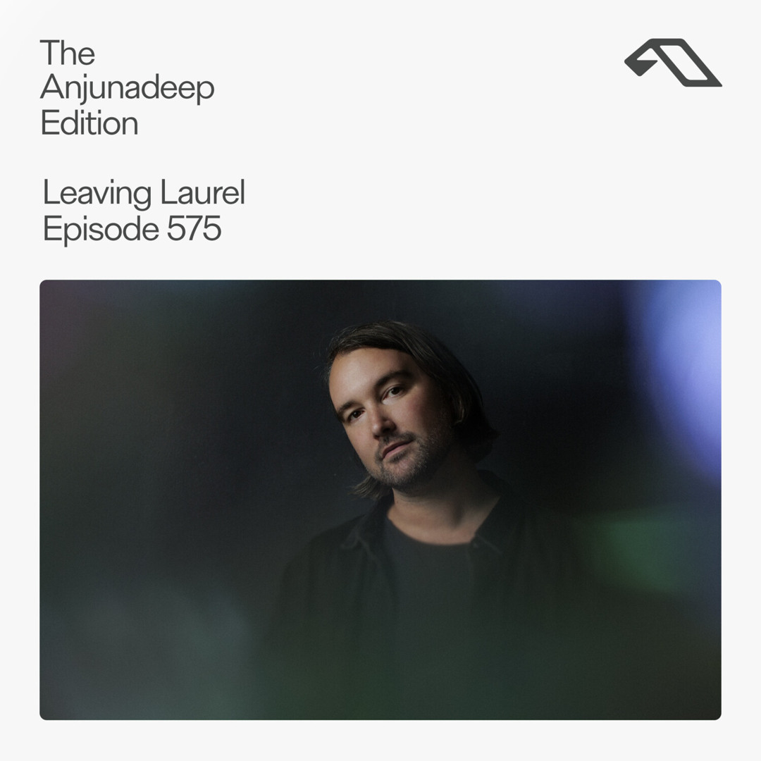 Cover von The Anjunadeep Edition 575 with Leaving Laurel