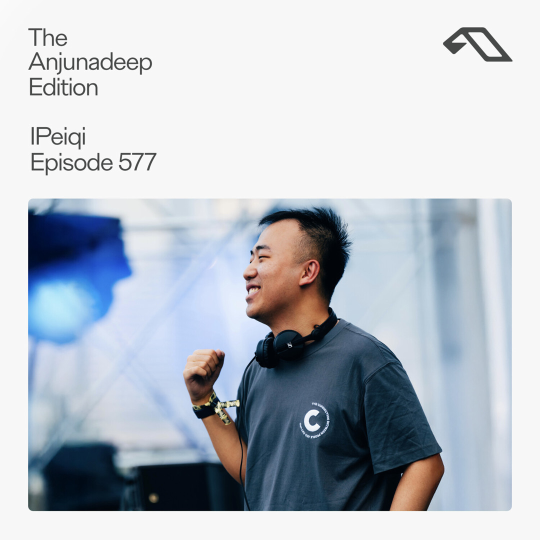 Cover von The Anjunadeep Edition 577 with IPeiqi