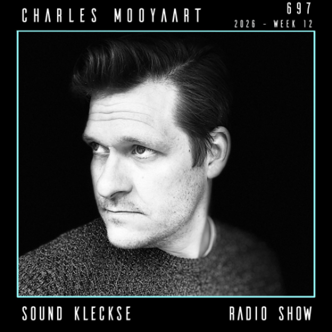 Cover von Sound Kleckse Radio Show 0697 - Charles Mooyaart - 2026 week 12