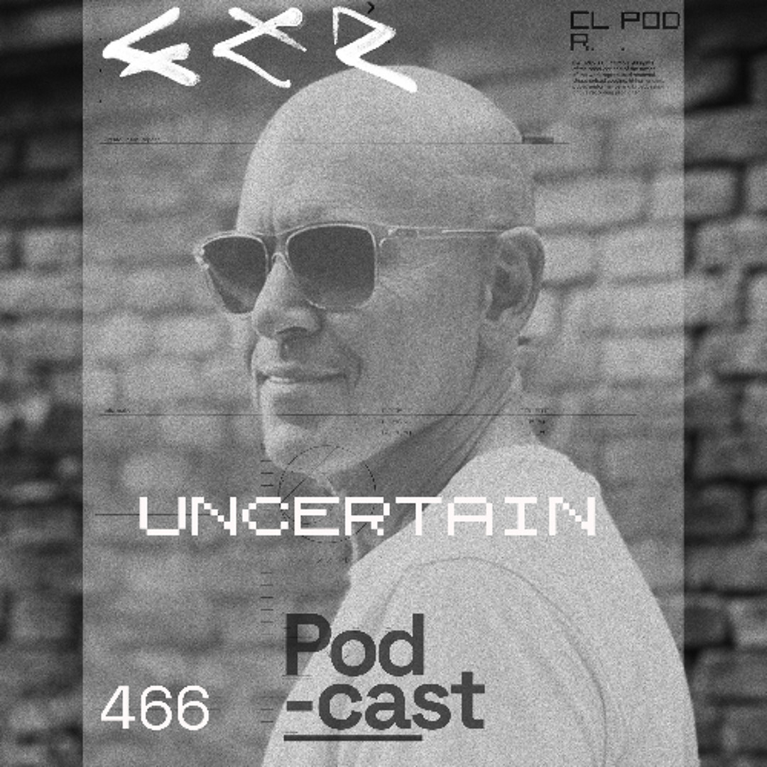 Cover von CLR Podcast 466 I Uncertain