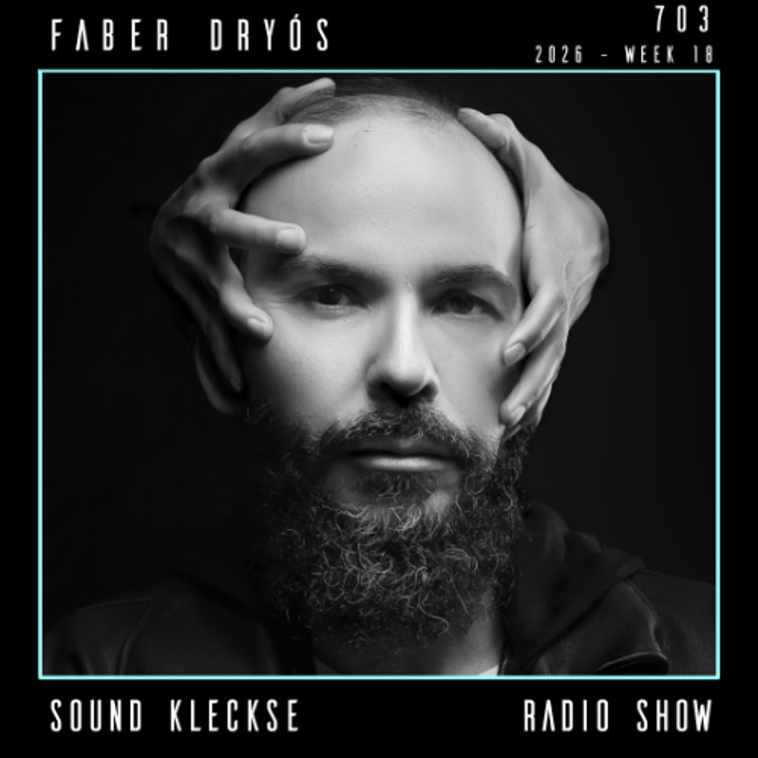 Cover von Sound Kleckse Radio Show 0703 - Faber Dryós - 2026 week 18