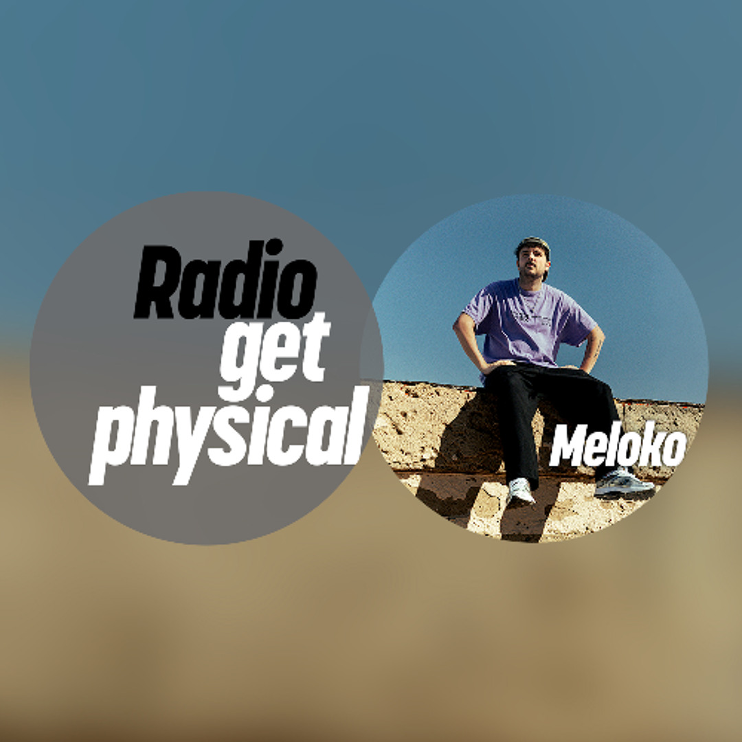 Cover von Get Physical Radio by Meloko