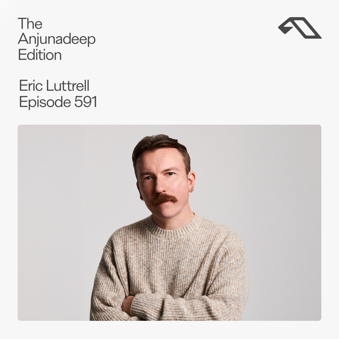 Cover von The Anjunadeep Edition 591 with Eric Luttrell