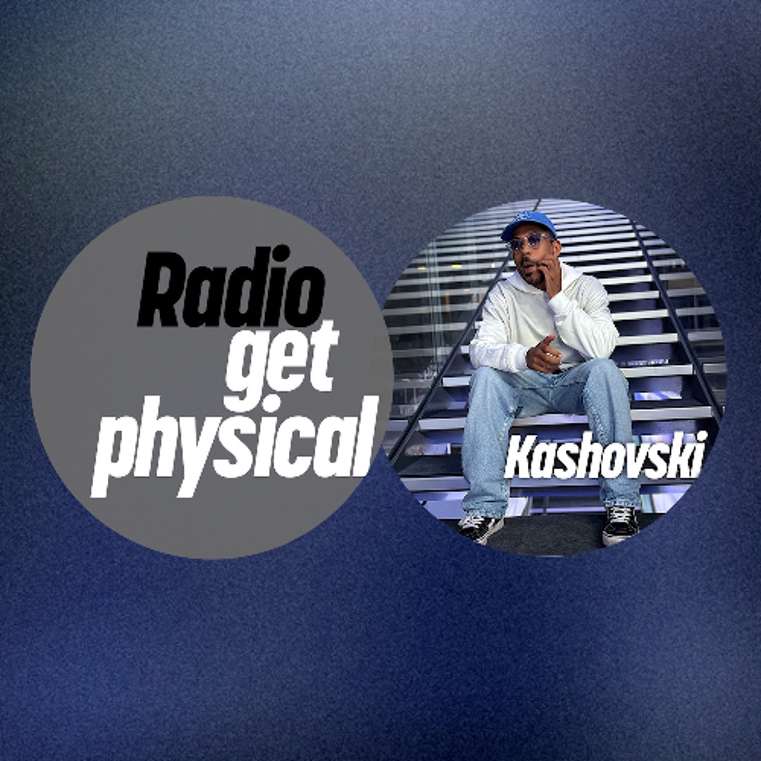 Cover von Get Physical Radio by Kashovski