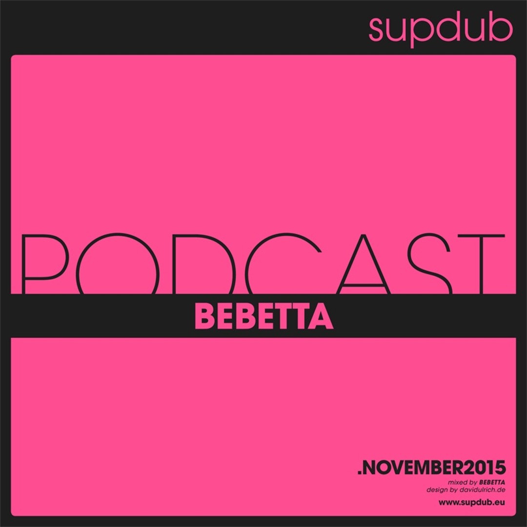 Cover von supdub podcast - bebetta .november 2015