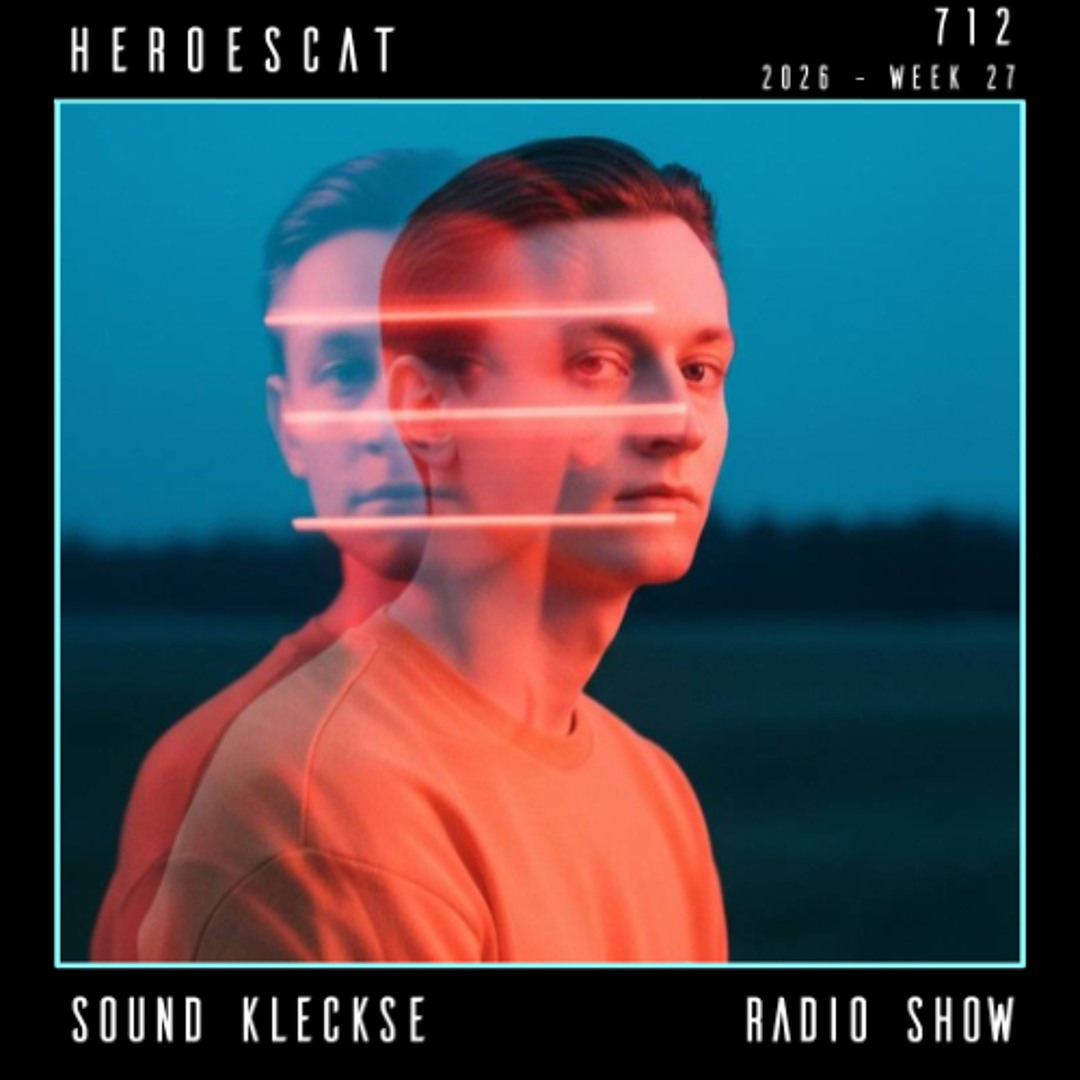 Cover von Sound Kleckse Radio Show 0712 - Heroescat - 2026 Week 27