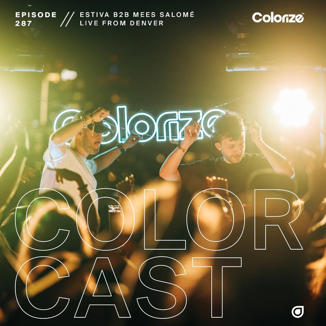 Cover von Colorcast Radio 287 with Estiva b2b Mees Salomé [Live from Denver]