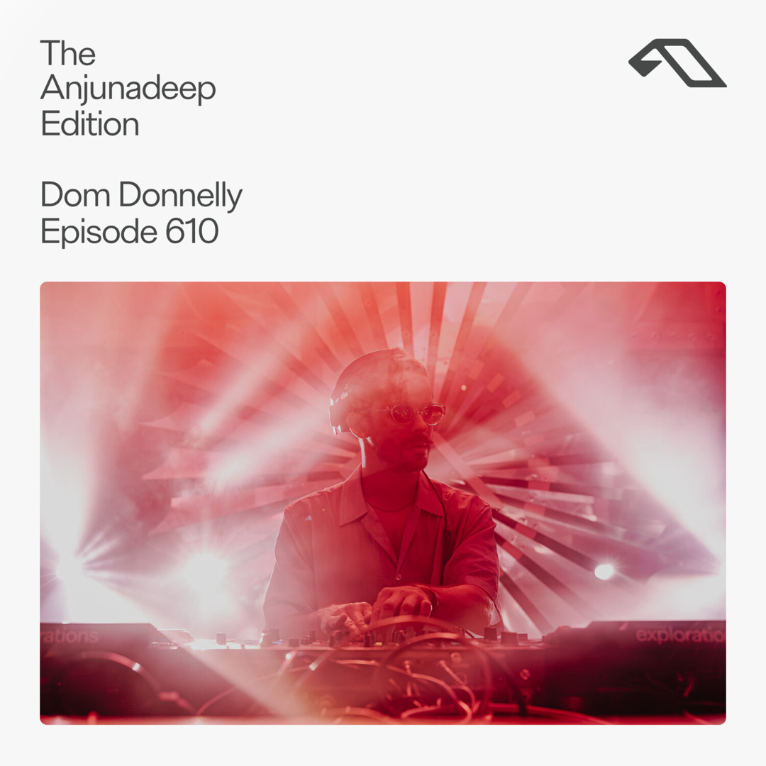 Cover von The Anjunadeep Edition 610 with Dom Donnelly (Live at Explorations)