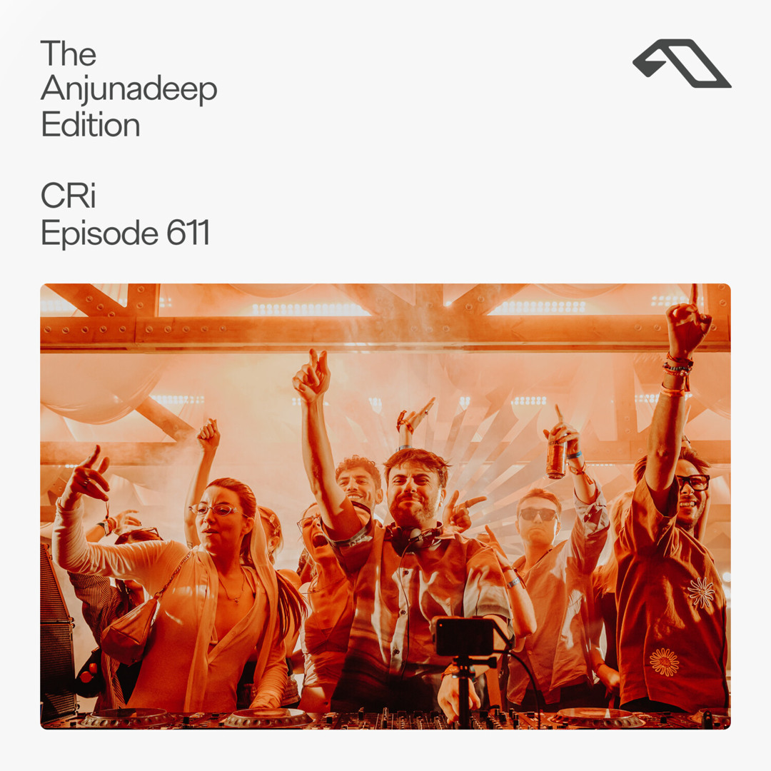 Cover von The Anjunadeep Edition 611 with CRi (Live at Explorations)
