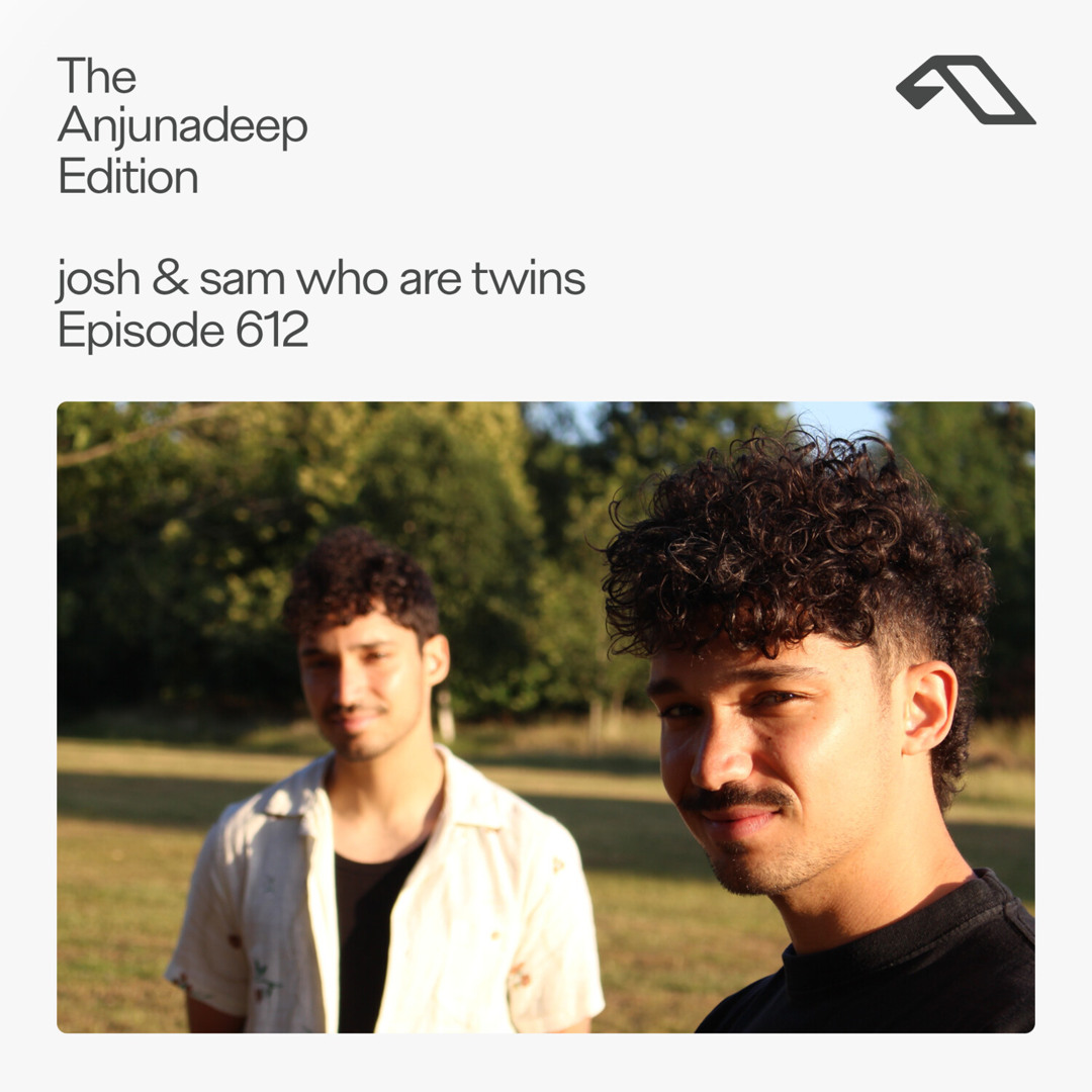 Cover von The Anjunadeep Edition 612 with josh & sam who are twins