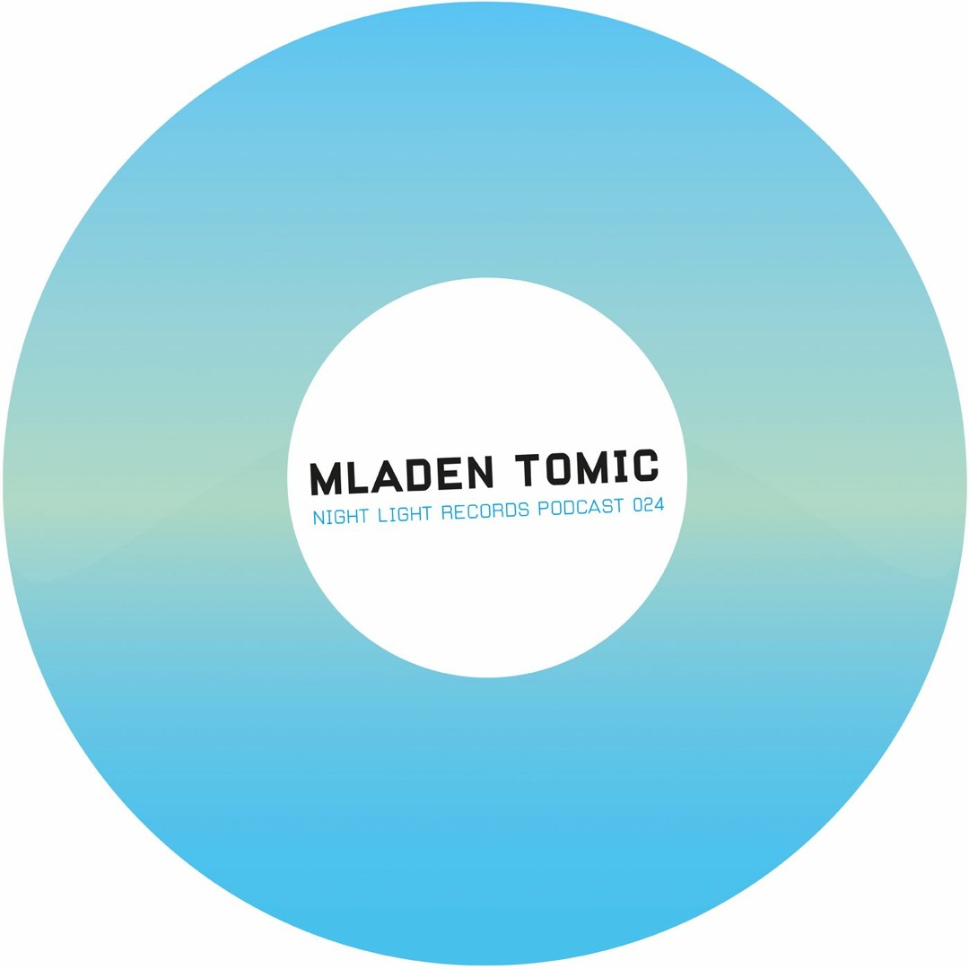 Cover von Mladen Tomic - Night Light Records Podcast 024