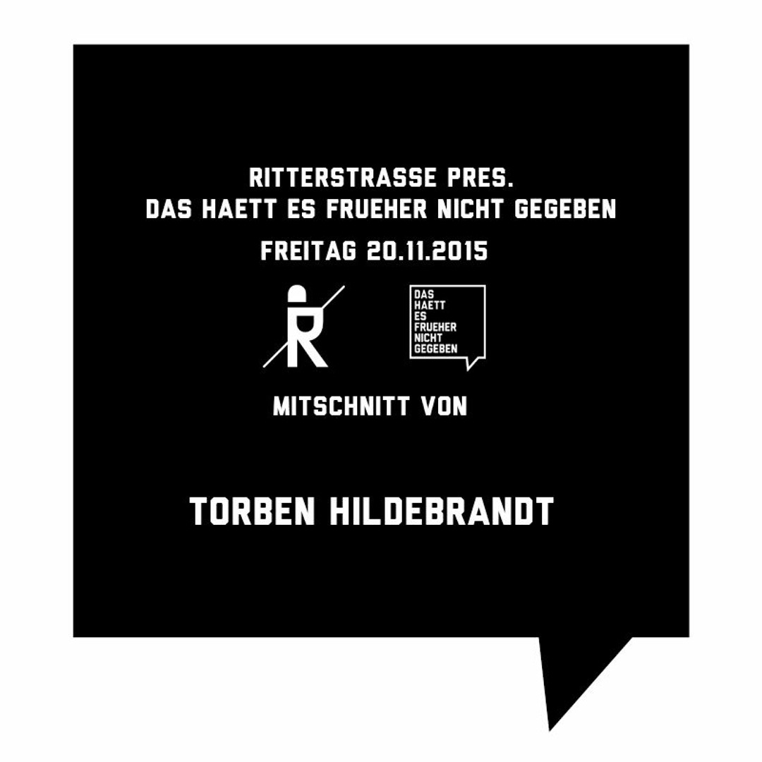 Cover von Das Haett Es Frueher Nicht Gegeben @ Ritter Butzke 20-11-2015 Torben Hildebrandt