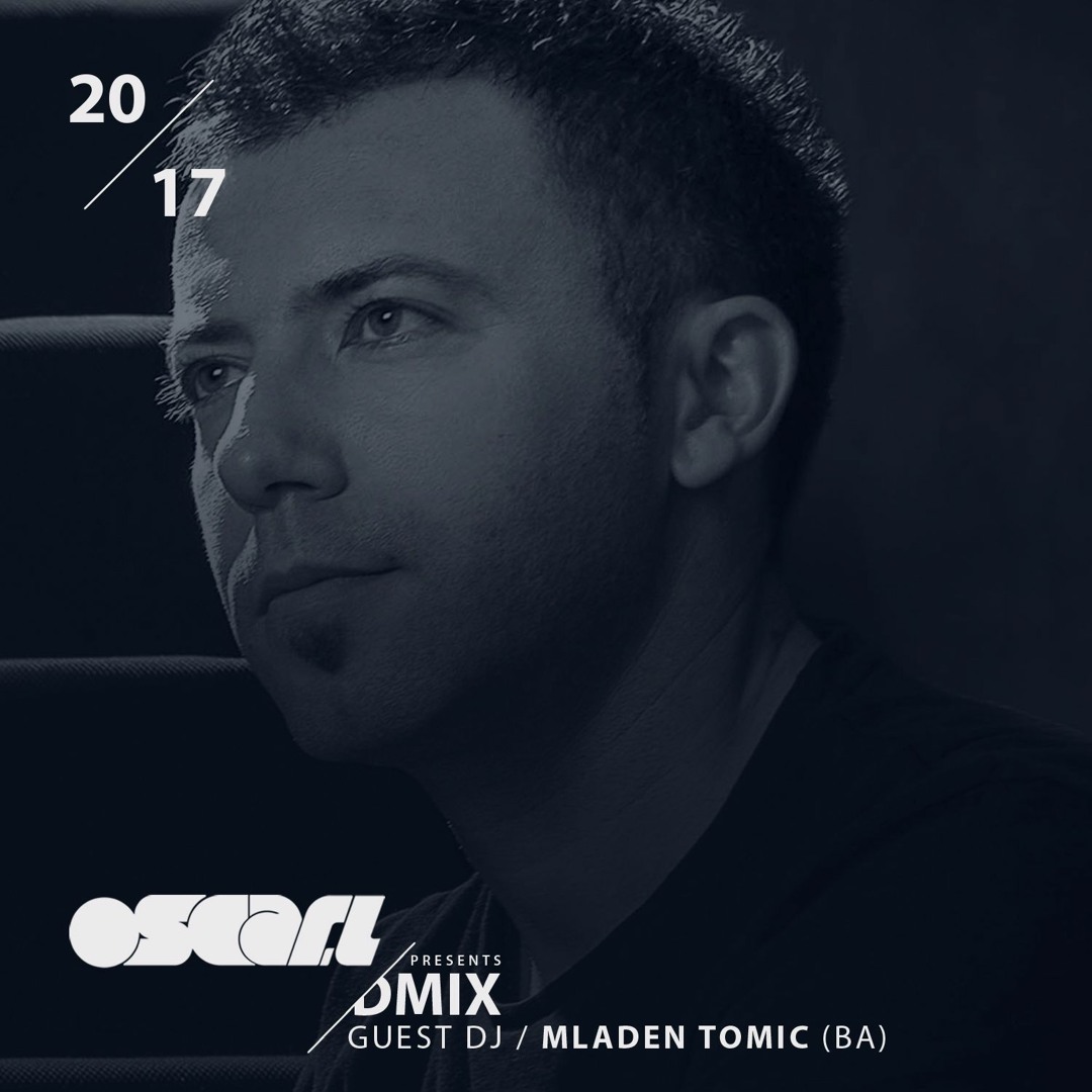 Cover von WEEK20_2017_Oscar L Presents - DMix Radioshow - Guest DJ - Mladen Tomic (BA)
