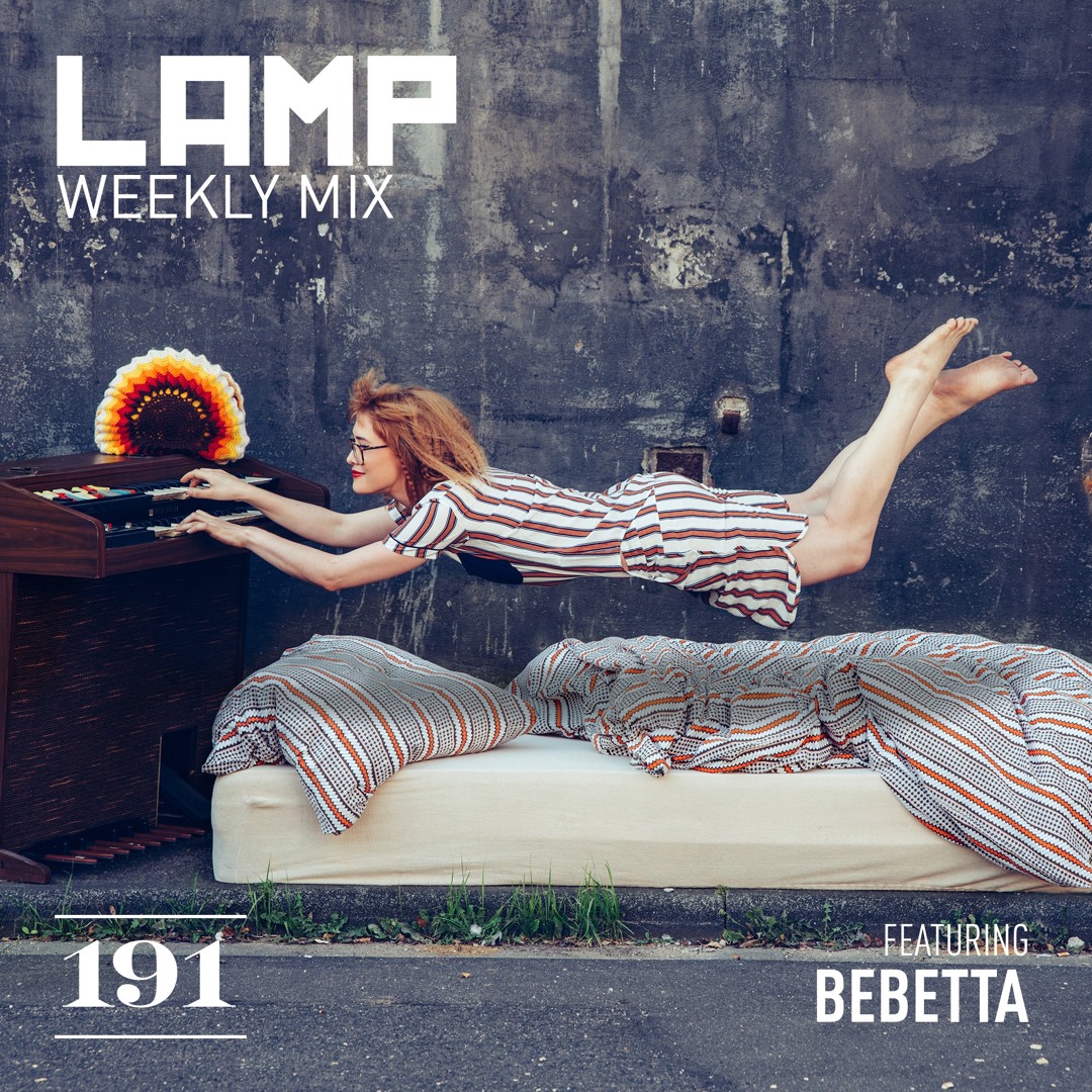 Cover von LAMP Weekly Mix #191 feat. Bebetta