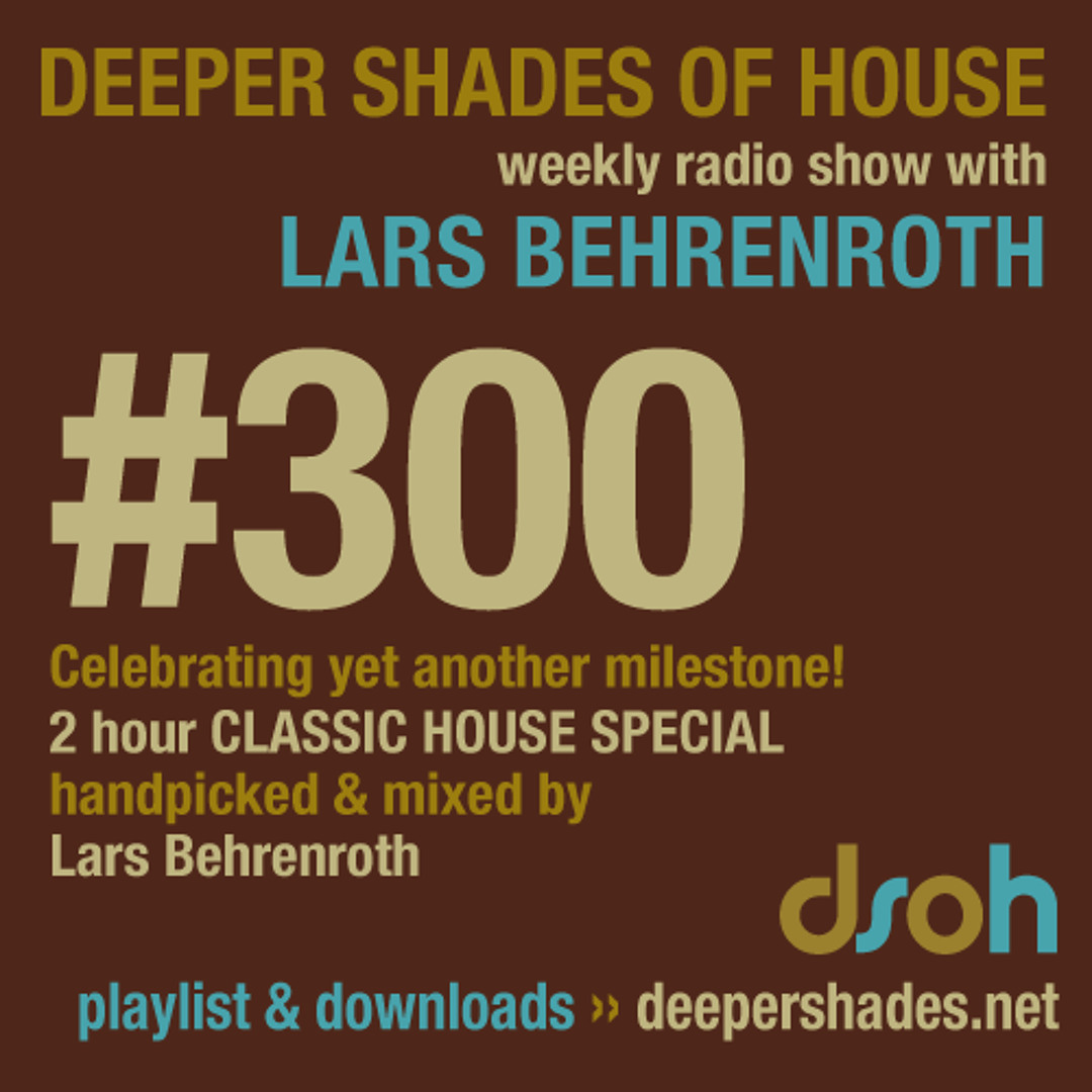 Cover von Deeper Shades of House #300 Part 1 mixed by Lars Behrenroth