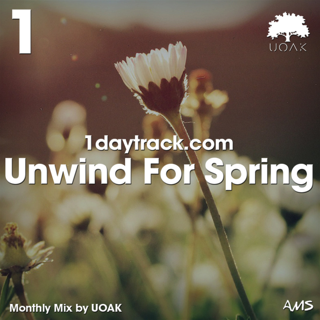 Cover von Monthly Mix March '18 | UOAK - Unwind For Spring | 1daytrack.com