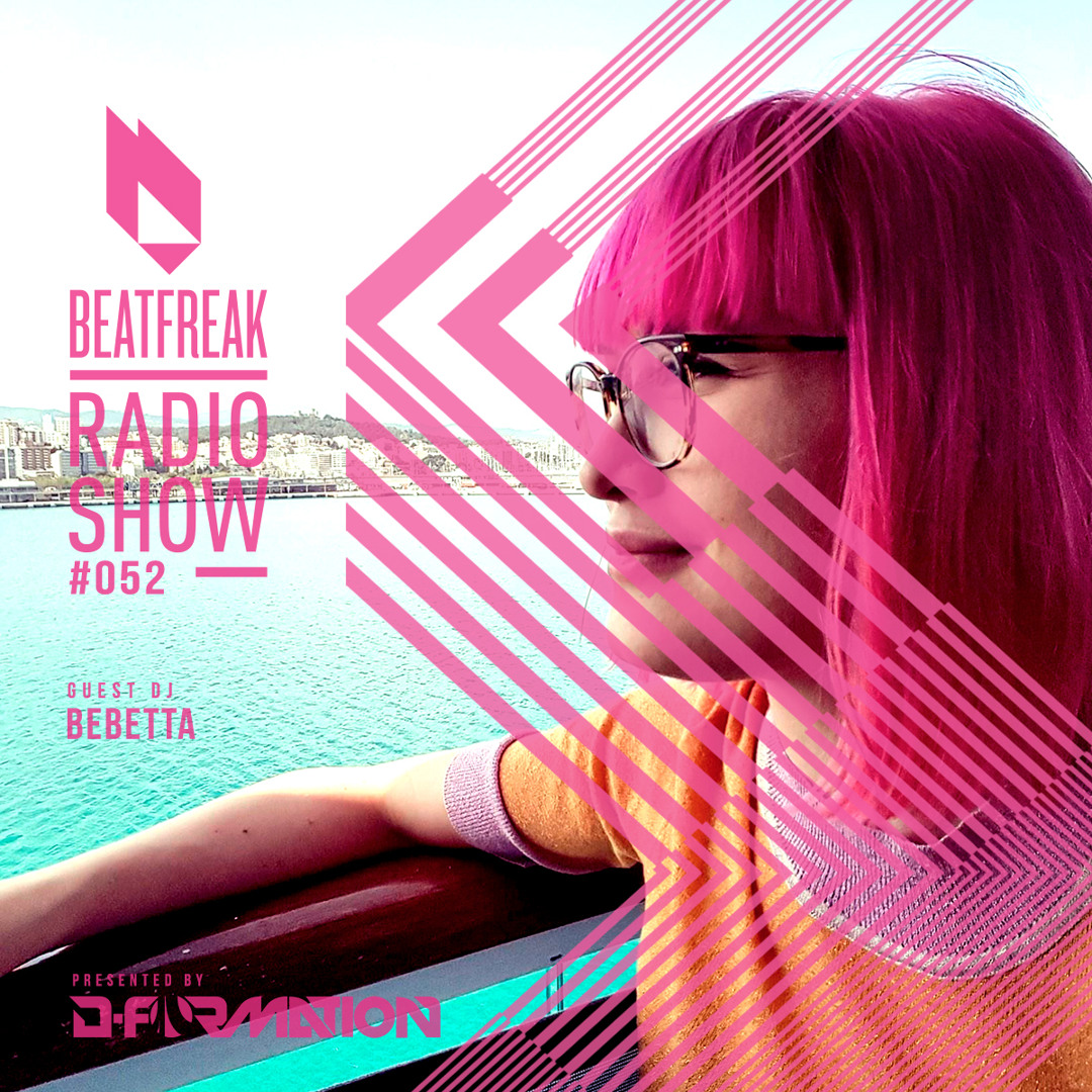 Cover von Beatfreak Radio Show By D-Formation #052 guest DJ Bebetta