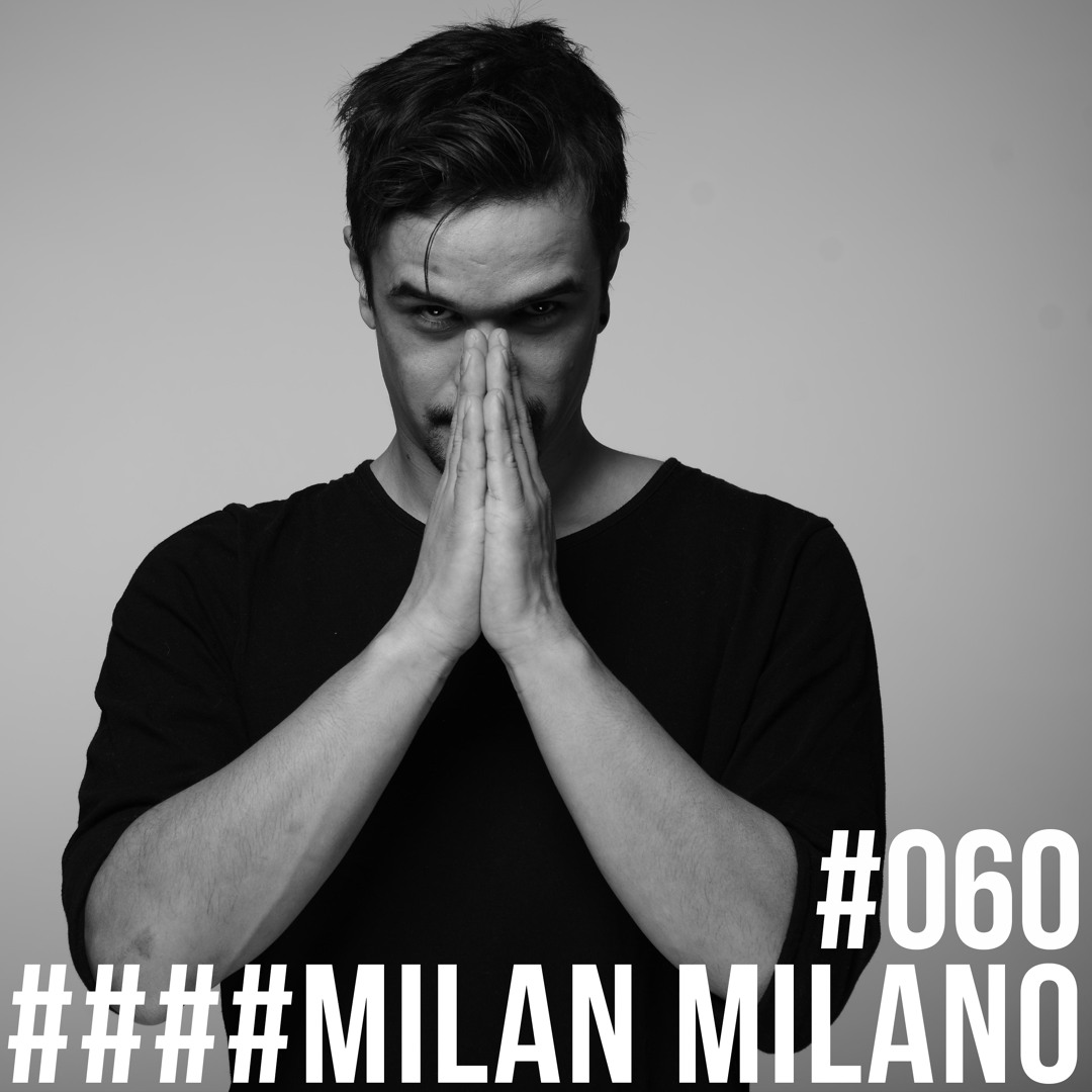 Cover von Milan Milano - Jeden Tag ein Set Podcast 060