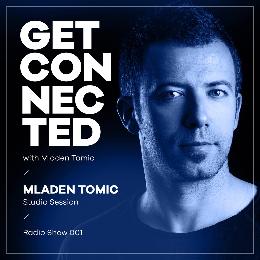 Cover von Get Connected with Mladen Tomic - 001 - Studio Mix