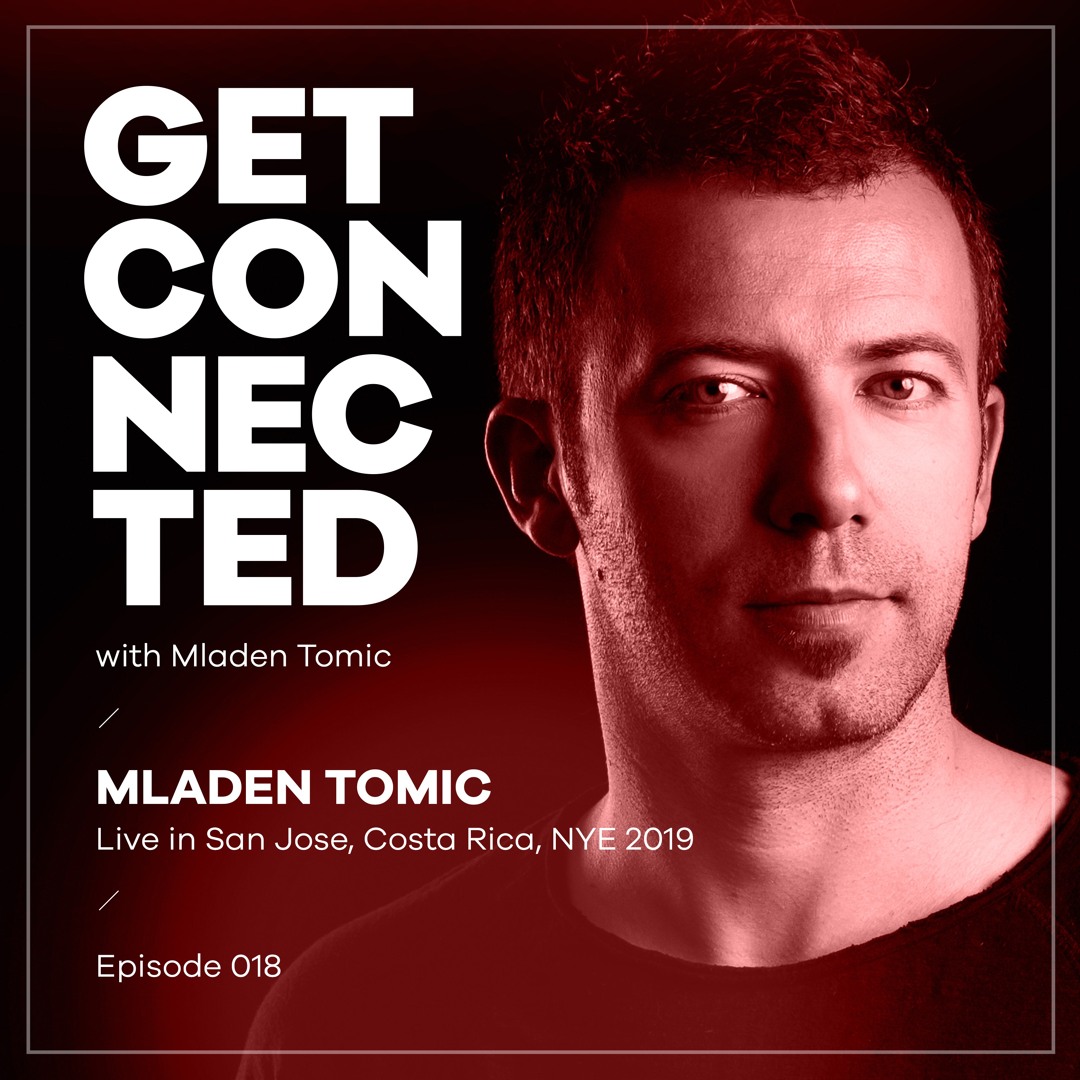 Cover von Get Connected With Mladen Tomic - 018 - Live In San Jose, Costa Rica, NYE 2019