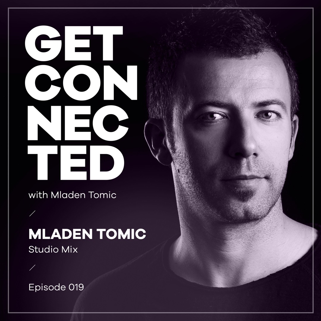 Cover von Get Connected With Mladen Tomic - 019 - Studio Mix