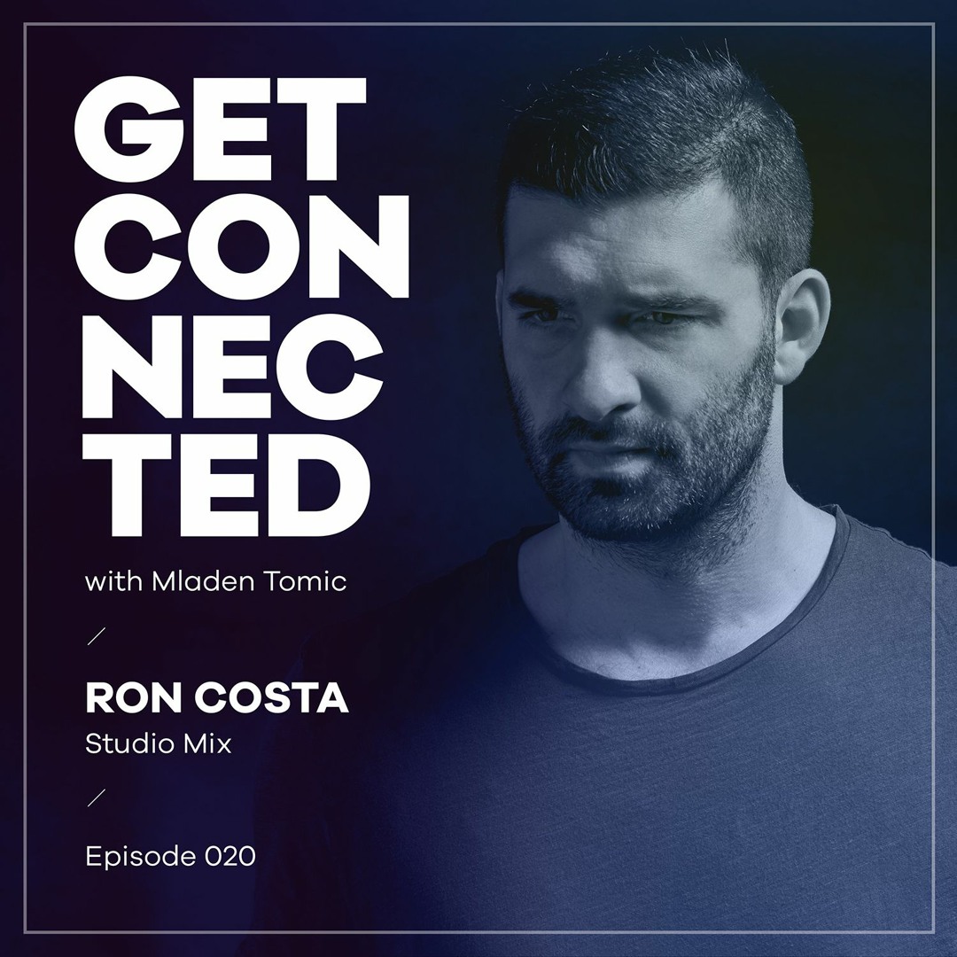 Cover von Get Connected with Mladen Tomic - 020 - Guest Mix by Ron Costa