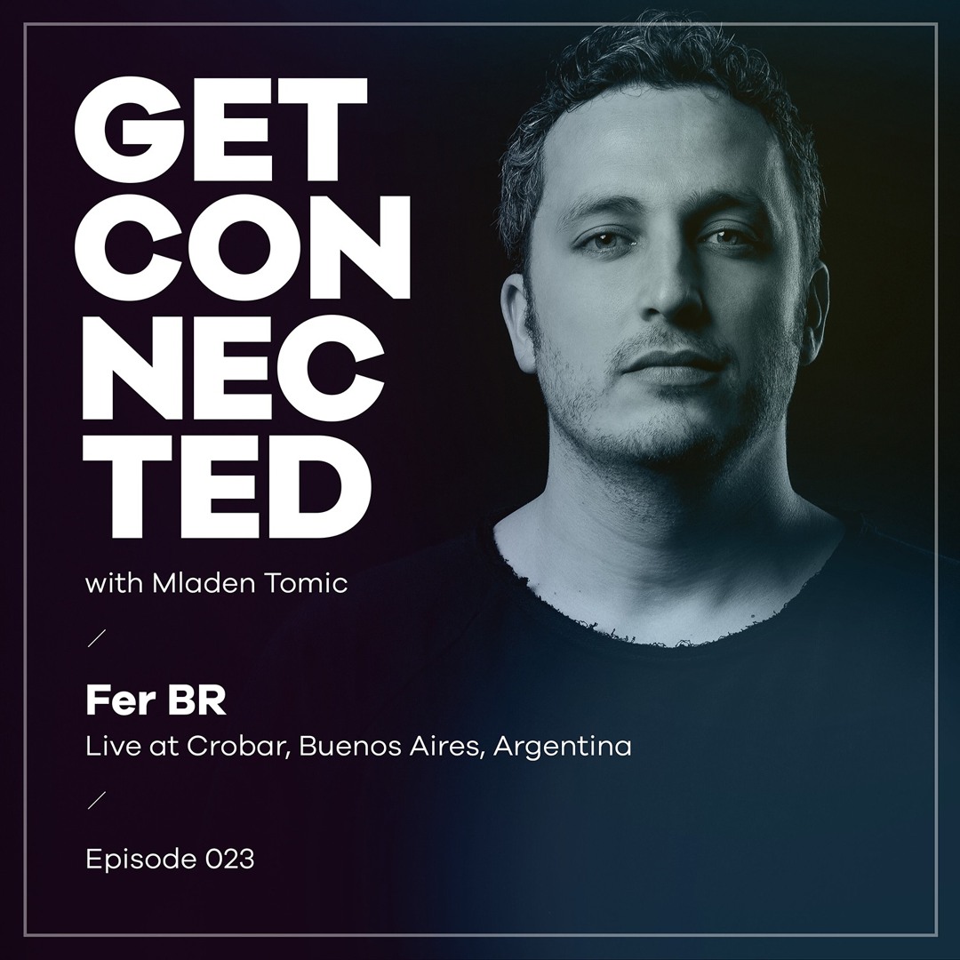 Cover von Get Connected with Mladen Tomic - 023 - Guest Mix by Fer BR